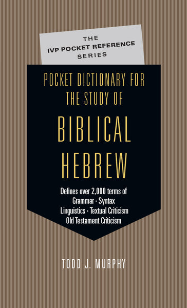 Pocket Dictionary for the Study of Biblical Hebrew Murphy, Todd J. cover image