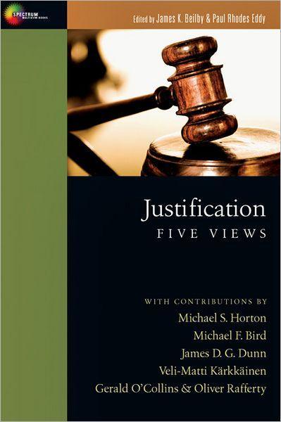 Justification: Five Views, editors ed. James K. Beilby, Paul Rhodes Eddy, cover image