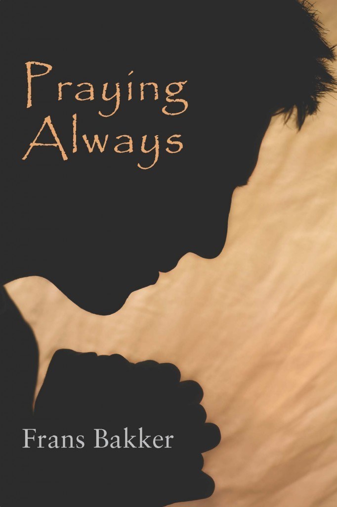 Praying Always Bakker, Frans 9780851515144 (1023743590447)