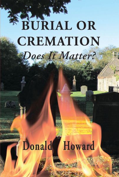 Burial or Cremation: Does It Matter? Howard, Donald cover image (1023687032879)