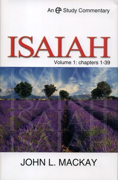Isaiah: Volume 1 Chapters 1-39 (EP Study Commentary)