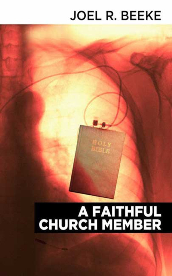 A Faithful Church Member Beeke, Joel R 9780852347775