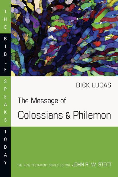 message colossians philemon bst dick lucas cover image