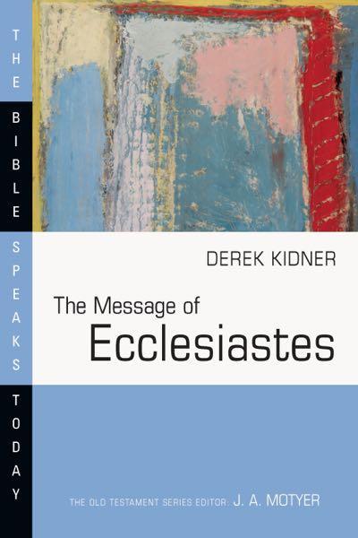 message ecclesiates bst derek kidner cover image