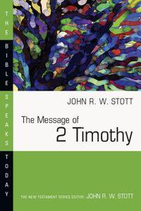 The Message of 2 Timothy (Bible Speaks Today) John Stott Cover image