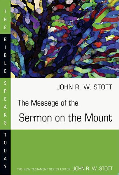 the message of the sermon on the mount john stott cover image