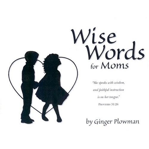 Wise Words for Moms