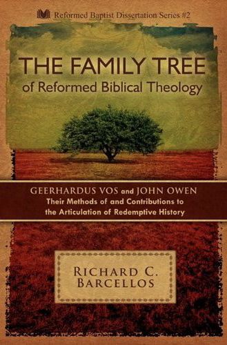The Family Tree of Reformed Biblical Theology: Vos and Owen