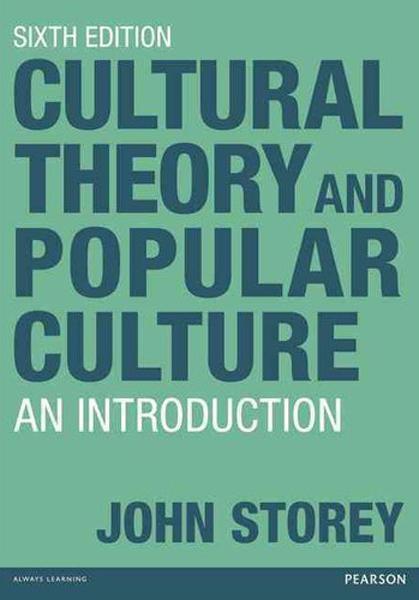Cultural Theory and Popular Culture: An Introduction