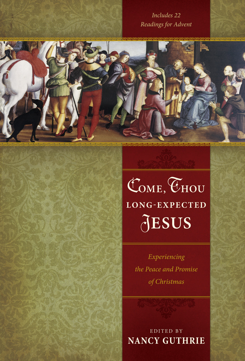 Come, Thou Long-Expected Jesus: Experiencing the Peace and Promise of Christmas (1018196623407)