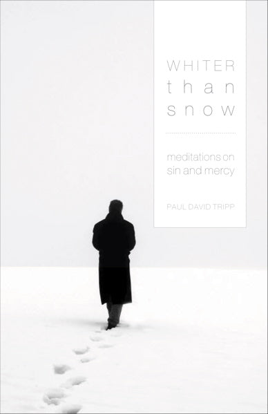 Whiter Than Snow: Meditations on Sin and Mercy Tripp, Paul David cover image (1018197803055)