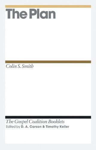 The Plan (Gospel Coalition Booklets) Smith, Colin S. cover image (1018236567599)
