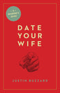 Date Your Wife By Justin Buzzard cover image (1018240925743)