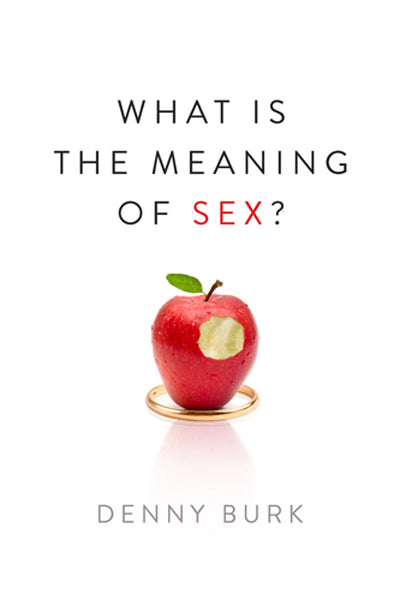 What Is the Meaning of Sex? Burk, Denny cover image (1018247905327)