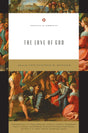 The Love of God (Theology in Community) Morgan, Christopher W. (editor) cover image (1018254196783)