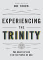 Experiencing the Trinity: The Grace of God for the People of God By Joe Thorn cover image (1018260095023)