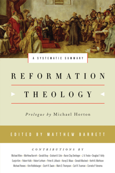 Reformation Theology: A Systematic Summary Barrett, Matthew cover image (1023740772399)