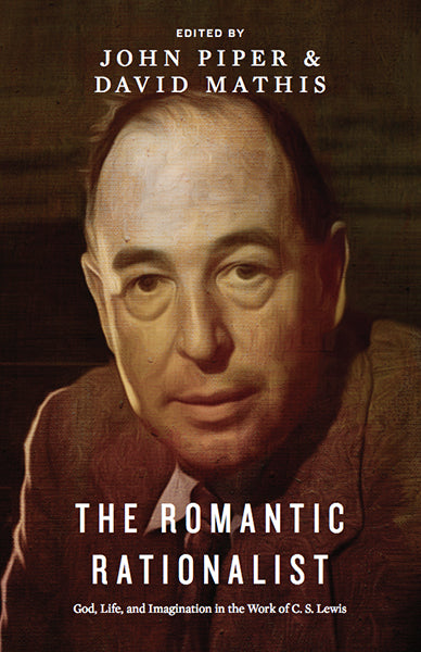 The Romantic Rationalist: God, Life, and Imagination in the Work of C. S. Lewis Piper, John; Mathias David cover image (1018282016815)