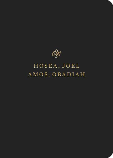 ESV Scripture Journal: Hosea, Joel, Amos, and Obadiah cover image