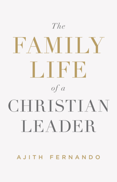 The Family Life of a Christian Leader Fernando, Ajith cover image (1023732711471)