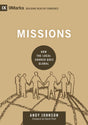 Missions: How the Local Church Goes Global (9Marks: Building Healthy Churches) Johnson, Andy cover image