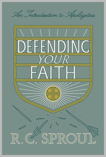 Defending Your Faith: An Introduction to Apologetics Redesign By R. C. Sproul cover image