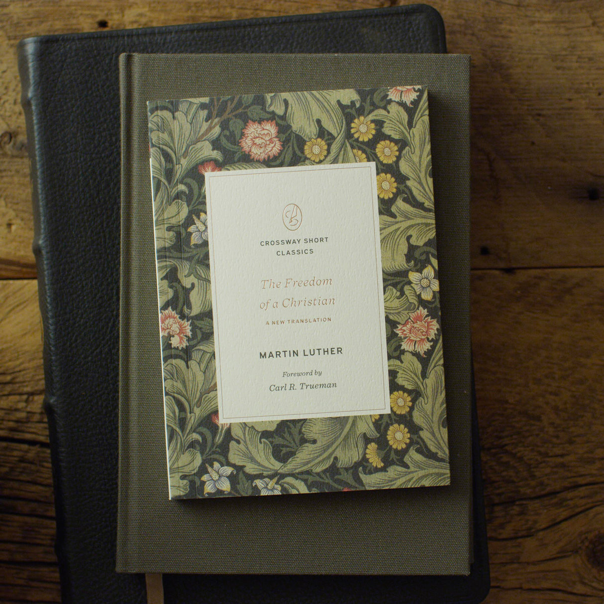 The Freedom of a Christian: A New Translation (Crossway Short Classics)