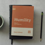 Humility: The Joy of Self-Forgetfulness (Growing Gospel Integrity)