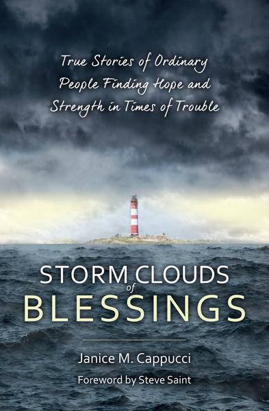 Storm Clouds of Blessings: True Stories of Ordinary People Finding Hope and Strength in Times of Trouble Cappucci, Janice M. cover image