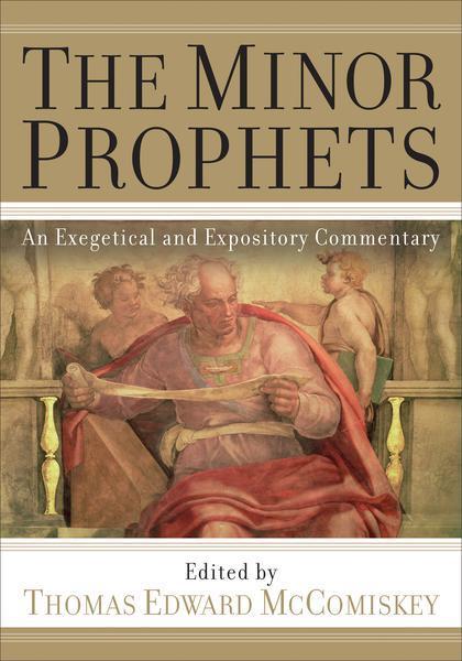 The Minor Prophets (3 Volumes) cover image Thomas McComiskey