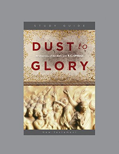 Dust to Glory: New Testament, Study Guide - Sproul, R.C. 9781567691139