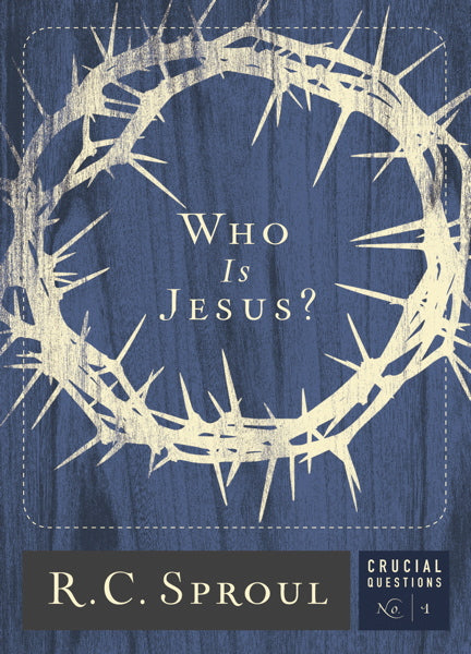 Who is Jesus? (Crucial Questions) Sproul. R.C. 9781567691818