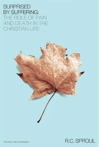 Surprised by Suffering: The Role of Pain and Death in The Christian Life - Sproul R.C. 9781567691849