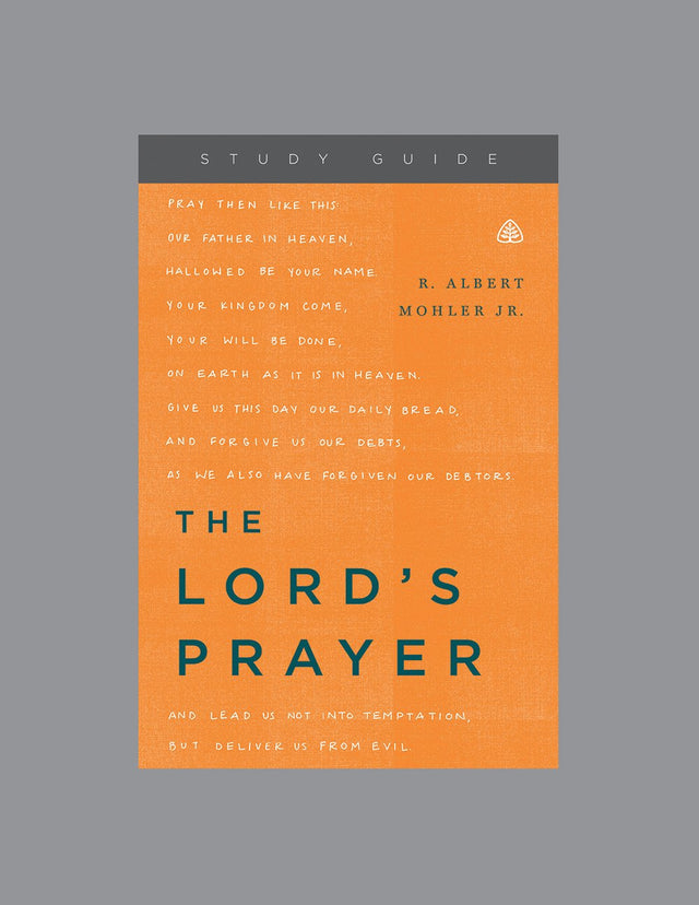 The Lord's Prayer. Study Guide - Mohler, Albert 9781567697193 (1018323566639)