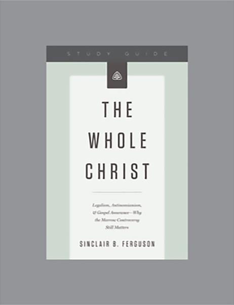 The Whole Christ Study Guide Ferguson, Sinclair B. 9781567699012 (1023765381167)