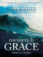 Confronted by Grace: Meditations of a Theologian Webster, John 9781577996279