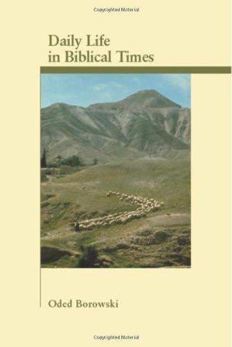 Daily Life in Biblical Times (Archaeology and Biblical Studies)