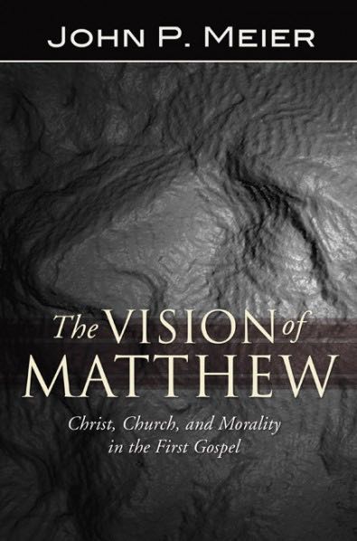 The Vision of Matthew: Christ, Church, and Morality in the First Gospel