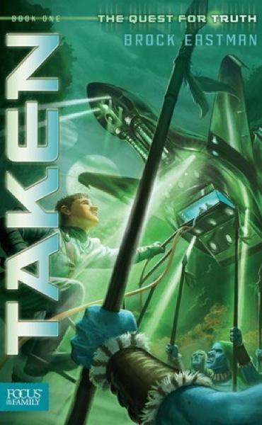 Taken, Book 1 (The Quest for Truth Series)