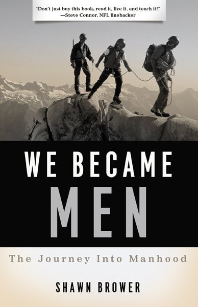 We Became Men: A Journey Into Manhood