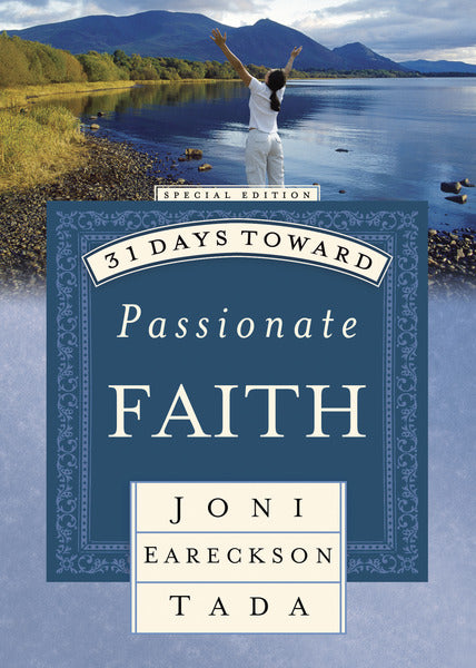 31 Days Toward Passionate Faith (31 Days)