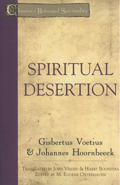 Spiritual Desertion (Classics of Reformed Spirituality)