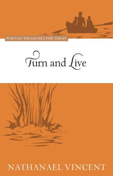 Turn and Live (Puritan Treasures for Today)
