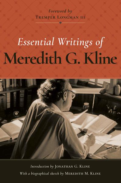 Essential Writings of Meredith G. Kline Kline, Meredith G. cover image