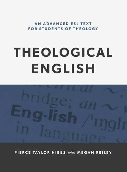 Theological English: An Advanced ESL Text for Students of Theology