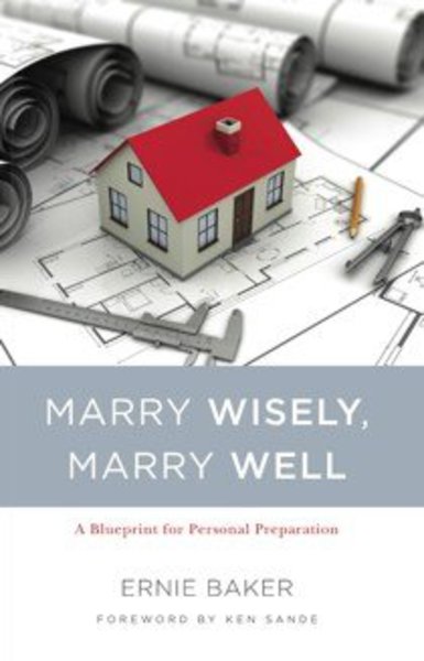 Marry Wisely, Marry Well: A Blueprint for Personal Preparation