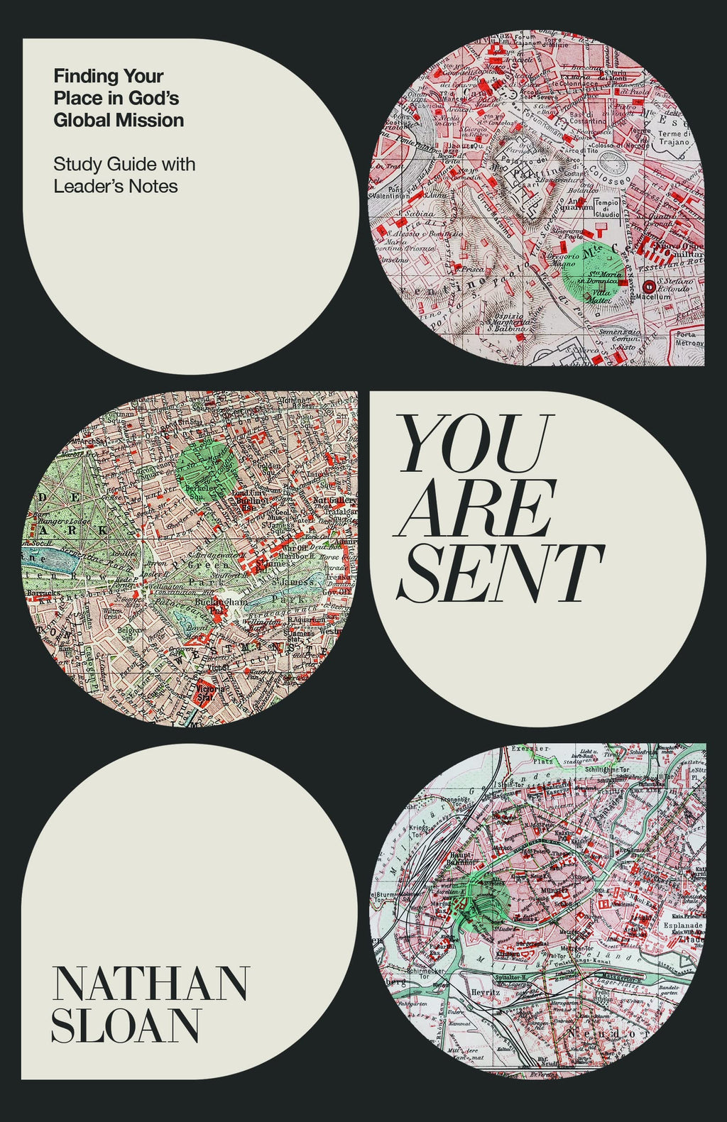 You Are Sent: Finding Your Place in God's Global Mission, Study Guide with Leader's Notes - Sloan, Nathan - 9781645072508