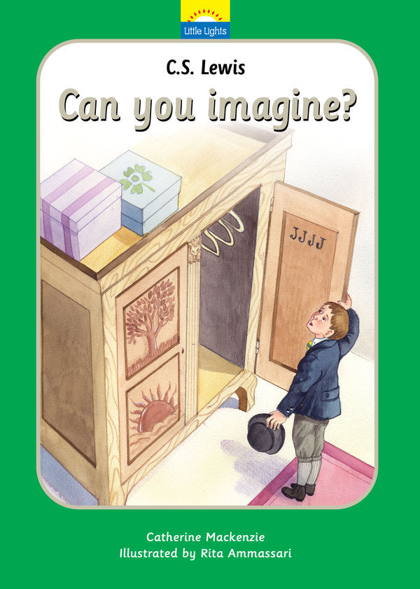 C.S. Lewis: Can You Imagine? (Little Lights Book 11)