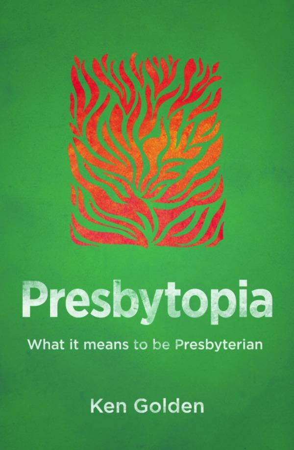Presbytopia: What It Means to Be Presbyterian