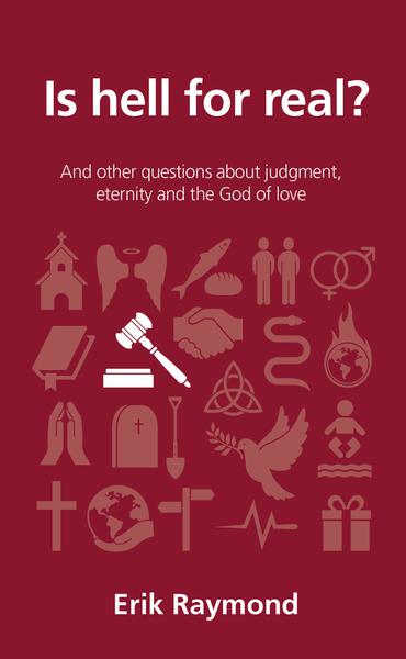 Is Hell for Real? (Questions Christians Ask) Raymond, Erik cover image